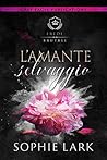 L'Amante selvaggio by Sophie Lark