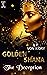 GOLDEN SHANA THE DECEPTION by A P VON K'ORY