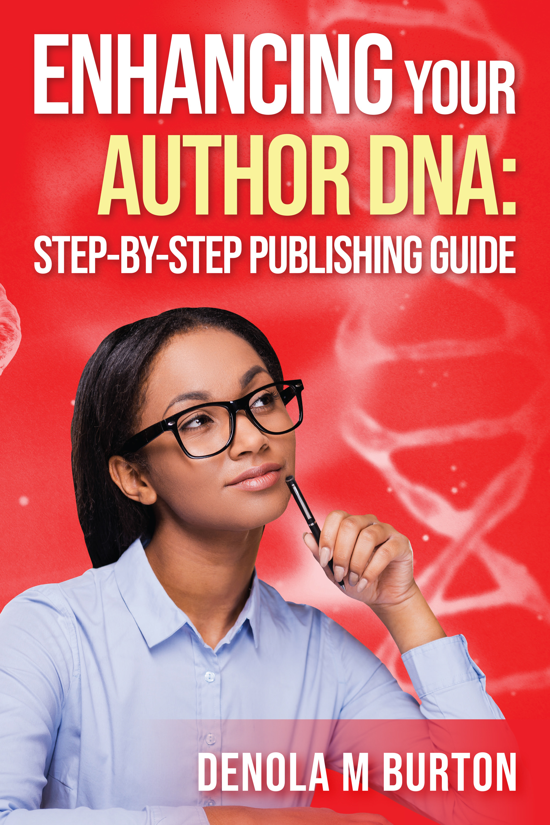 Enhancing Your Author DNA:  Step-by-Step Publishing Guide (Paperback)
