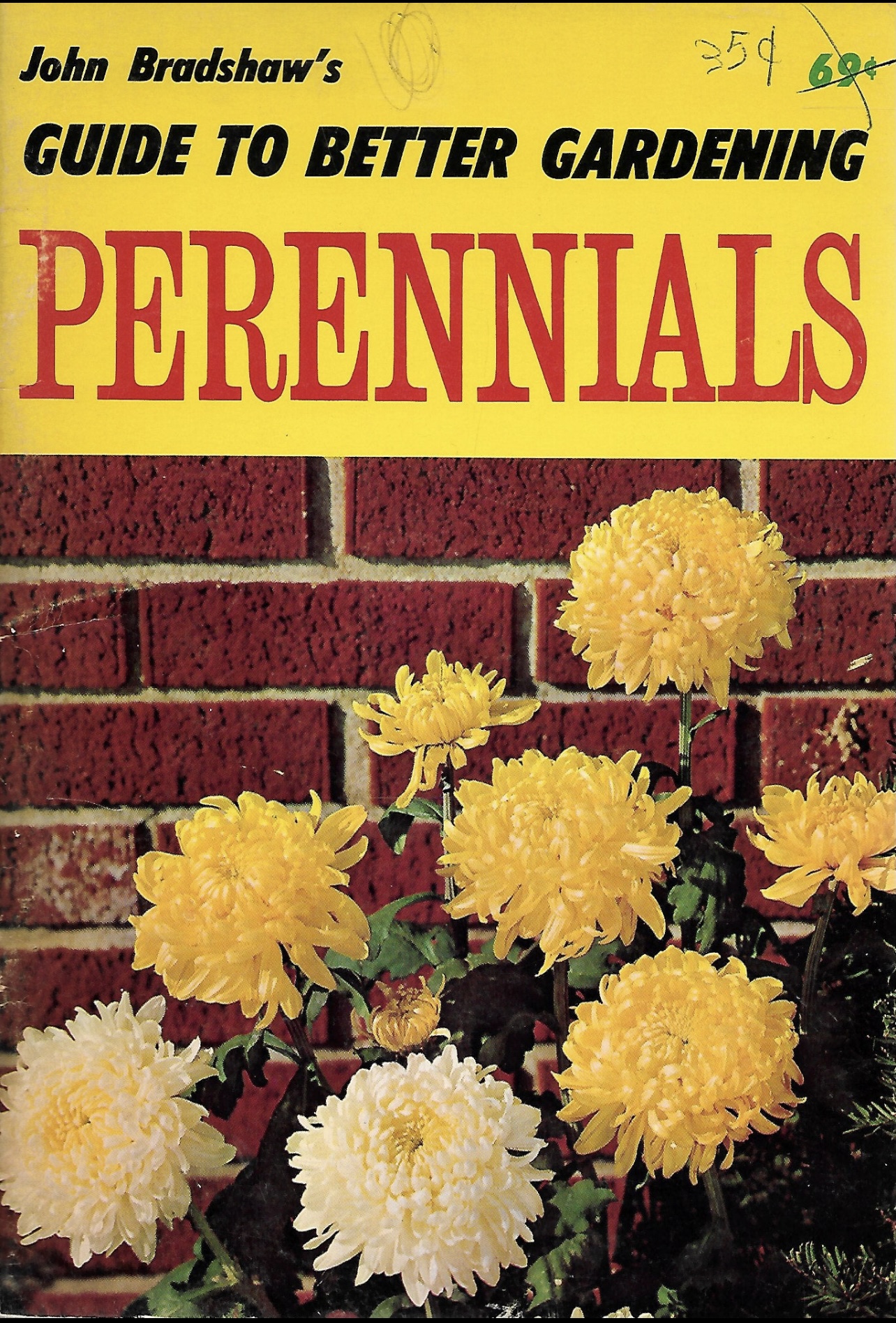 John Bradshaw's Guide to Better Gardening:   Perennials
