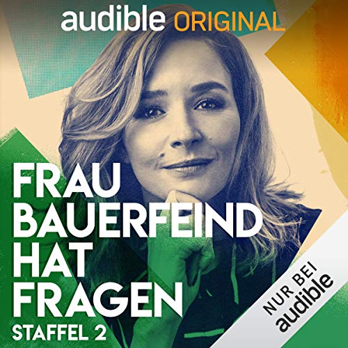 Frau Bauerfeind hat Fragen: Staffel 2 (Original Podcast)