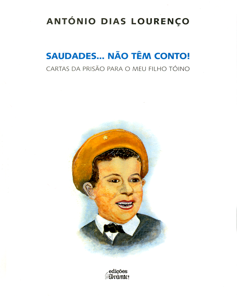 Saudades... Não Têm Conto! Cartas da prisão para o meu filho Tóino (Hardcover)