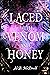 Laced with Venom and Honey