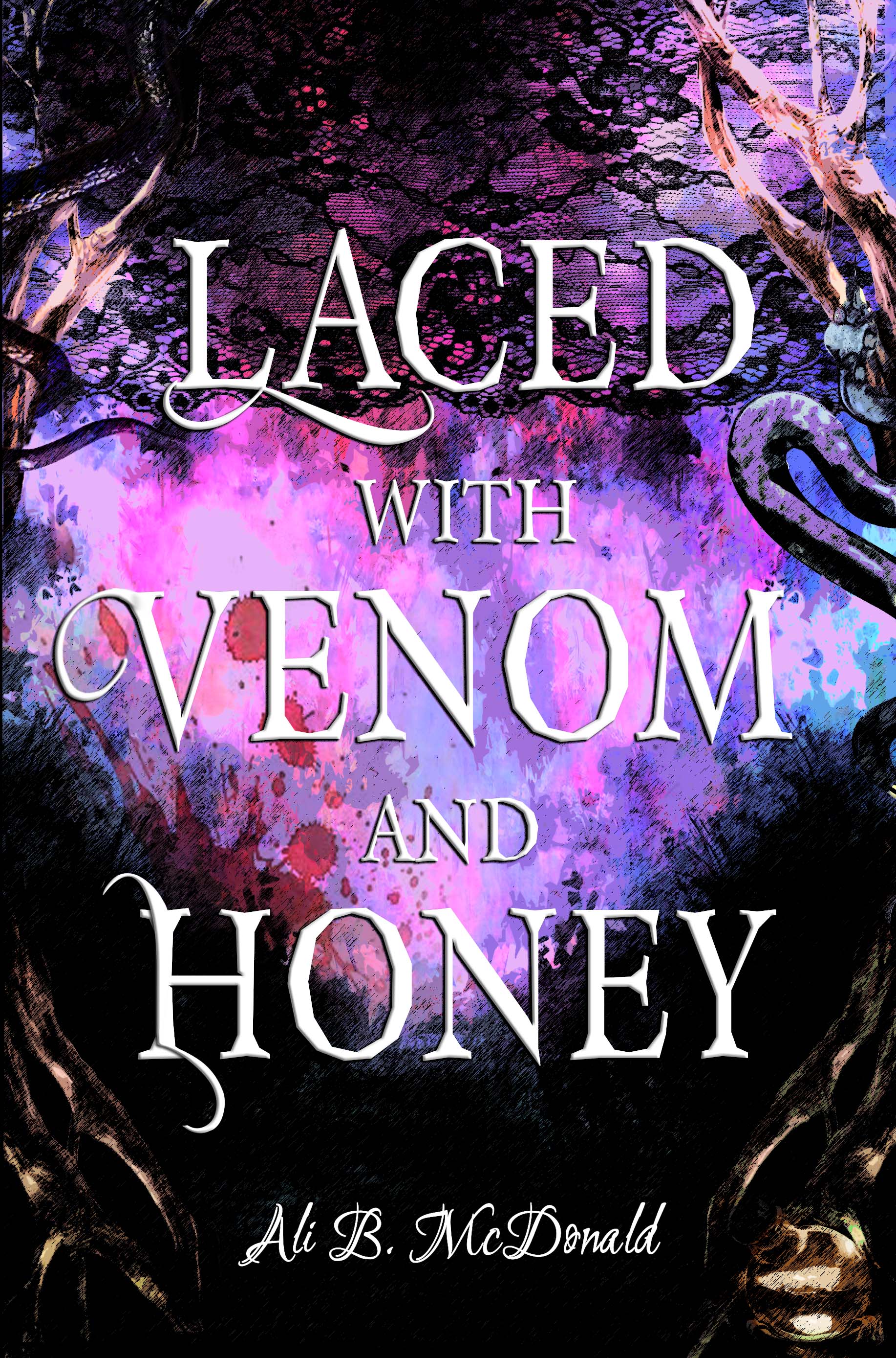 Laced with Venom and Honey