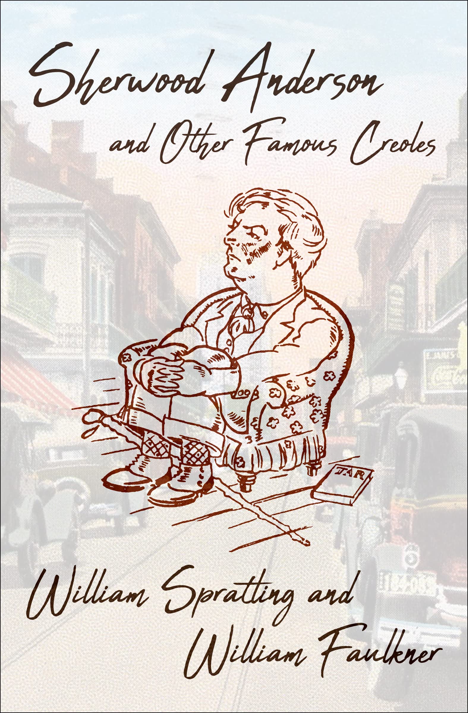 Sherwood Anderson and Other Famous Creoles (Kindle Edition)
