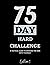 75 HARD CHALLENGE BOOK: A TACTICAL GUIDE TO WINNING THE WAR WITH YOURSELF, A HEALTH AND FITNESS BOOK TRACKER AND GUIDED CHECKLIST | EDITION 1