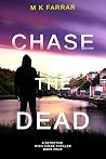 Chase the Dead (Detective Ryan Chase #4) Book cover for Chase the Dead (Detective Ryan Chase #4)