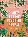 Plants Are My Fav...