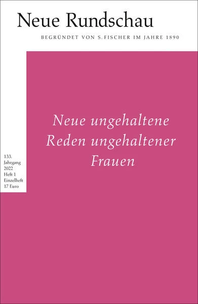 Neue Rundschau 2022/1: Neue ungehaltene Reden ungehaltener Frauen