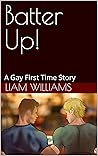 Batter Up!: A Gay First Time Story