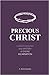 Precious Christ: Understanding the Mystery of Divine Incarnation