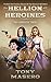 Hellion Heroines: The Compl...
