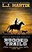 Rugged Trails by L.J. Martin