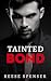 Tainted Bond (The Bonded Series)