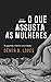 O que assusta as mulheres by Dêner B. Lopes
