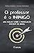 O professor é o inimigo: uma análise sobre a perseguição docente no Brasil (Portuguese Edition)