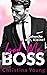 Lead Me Boss – Gehorche mir, Kleine! (Boss Billionaire Romance #3)