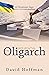 The Accidental Oligarch: A ...