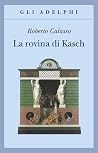 La rovina di Kasch