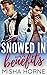 Snowed In with Benefits
