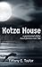 Kotza House by Tiffany E. Taylor