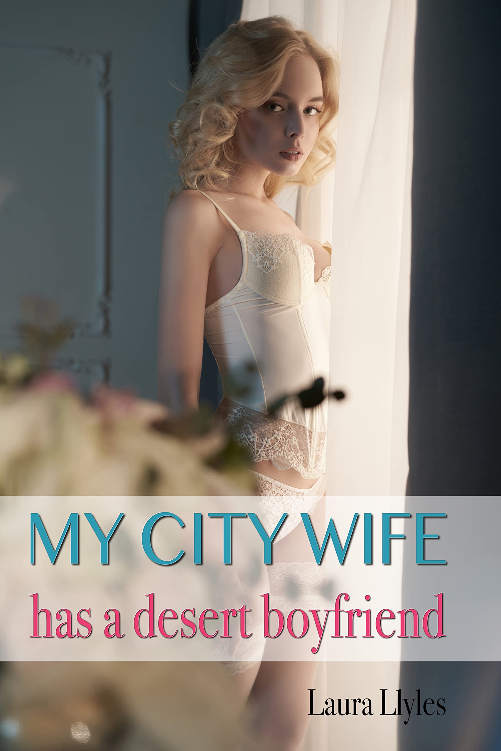 My City Wife has a Desert Boyfriend: A cuckold experience (Bad wives who can't control themselves)