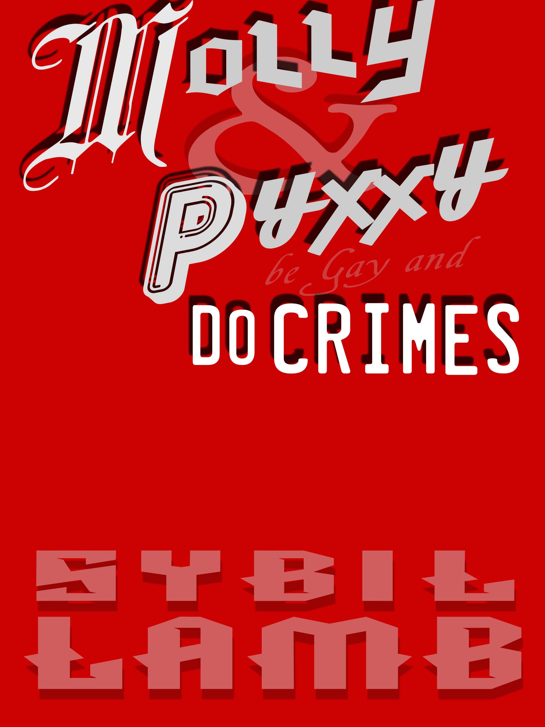Molly & Pyxxy Be Gay and Do Crimes: Book 1 ~ Episode 1-6