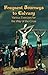 Frequent Journeys to Calvary: Various Exercises for the Way of the Cross