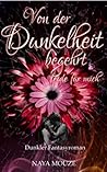 Von der Dunkelheit begehrt: leide für mich (Dunkellicht-Reihe #3)