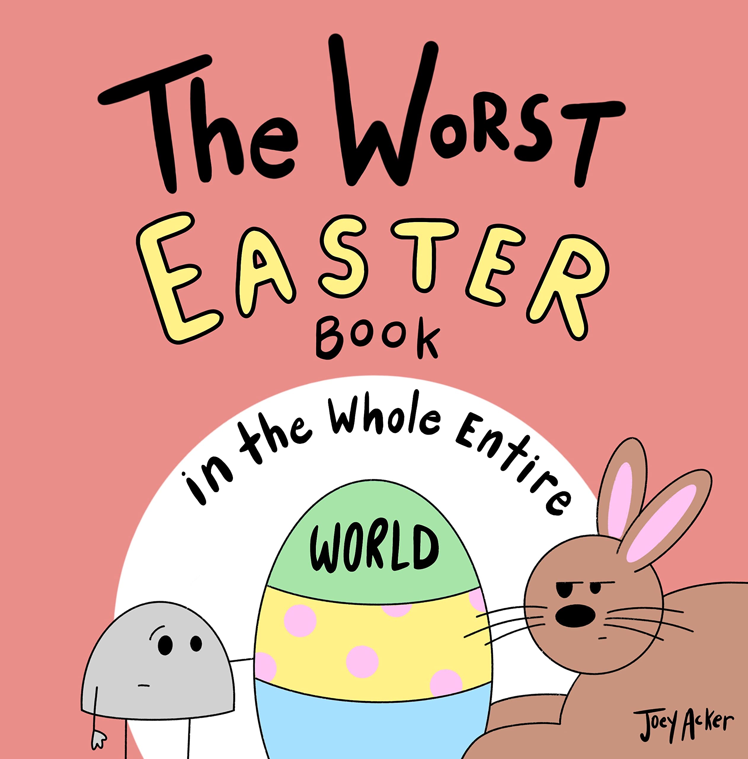 The Worst Easter Book in the Whole Entire World (Kindle Edition)