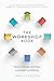 Workshop Book, The: How To Design And Lead Successful Workshops