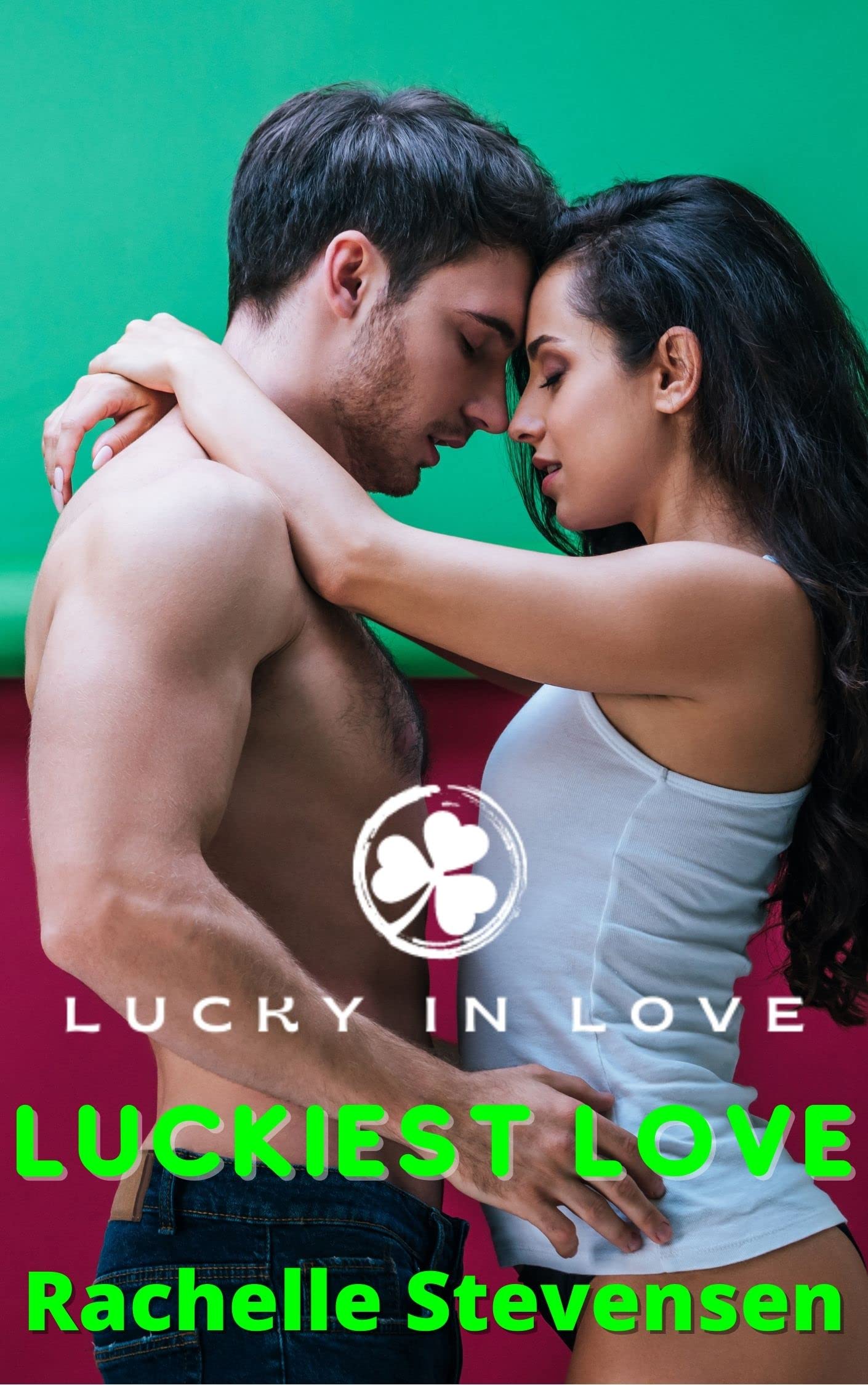 Luckiest Love: Lucky in Love Series (Kindle Edition)