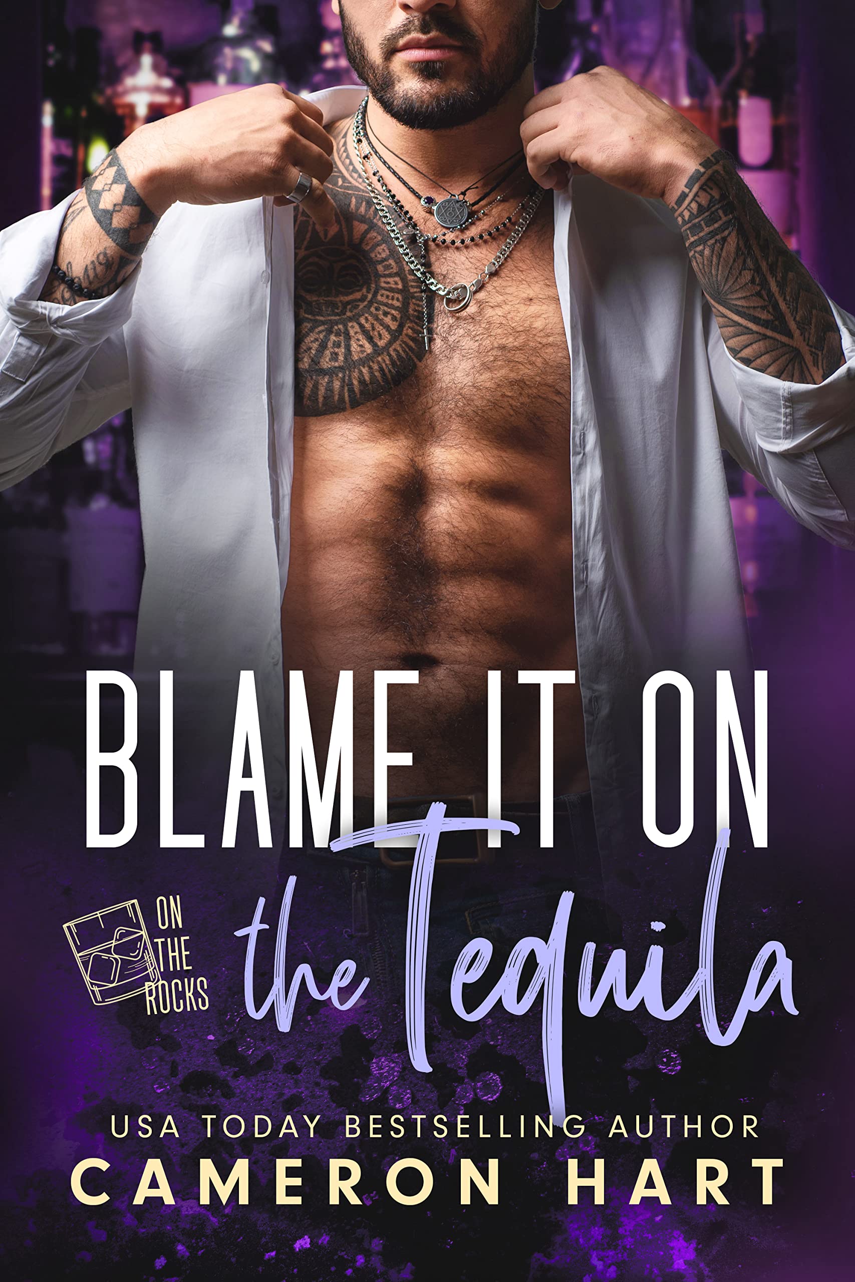 Blame It on the Tequila (On the Rocks #2)