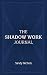 The Shadow work journal: Th...