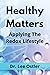 Healthy Matters: Applying t...