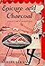 Epicure And Charcoal: A Sel...