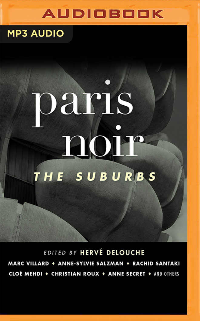 Paris Noir: The Suburbs (Akashic Books: Noir)