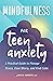 Mindfulness for Teen Anxiet...