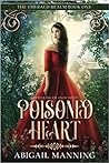 Poisoned Heart by Abigail Manning