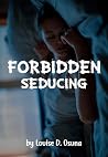 Forbidden Seducin...