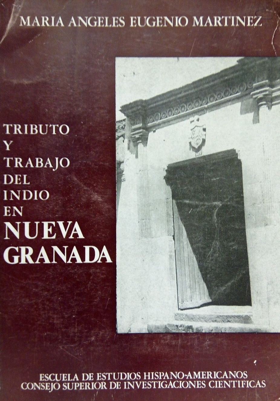 Tributo y trabajo del indio en Nueva Granada (De Jiménez de Quesada a Sande) /
