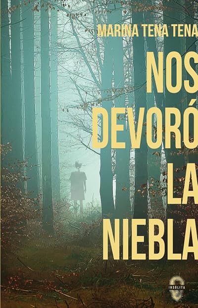 Portada de Nos devoró la niebla, de Marina Tena Tena