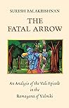 The Fatal Arrow by Suresh Balakrishnan