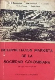 Interpretación marxista de la sociedad colombiana del siglo XVII al siglo XX (Paperback)