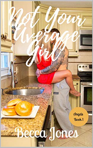 Not Your Average Girl (Angels, #1)