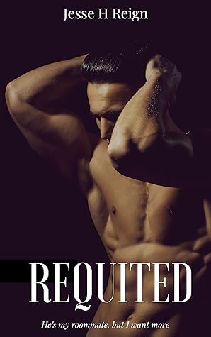 Requited (Unrequited/Requited, #2)