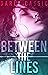 Between the Lines (Series of Lines #1)