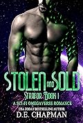 Stolen and Sold: A Dark Sci-Fi Omegaverse Novella