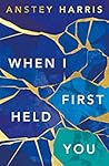 When I First Held...