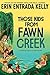 Those Kids from Fawn Creek: An Emotionally Resonant Middle School Story of Belonging and Authenticity for Kids (Ages 8-12)